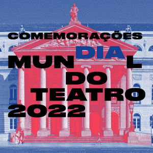 Dia Mundial do Teatro celebrado no Rossio e online